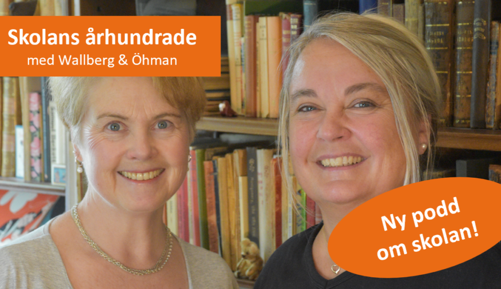 Podden Skolans århundrade Helena Wallberg och Aggie Öhman